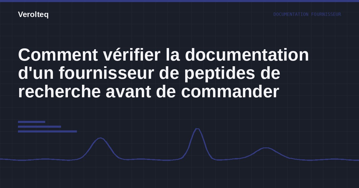 Comment vérifier la documentation d'un fournisseur de peptides de recherche avant de commander
